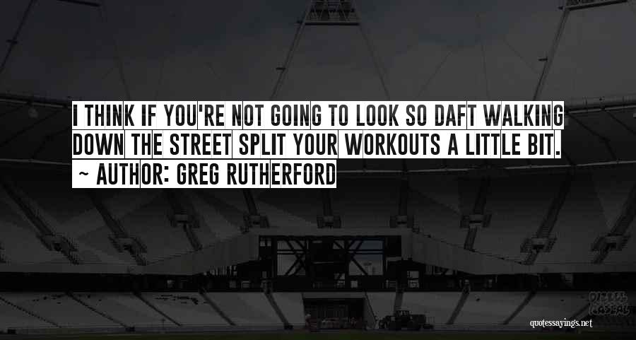 Splits Quotes By Greg Rutherford