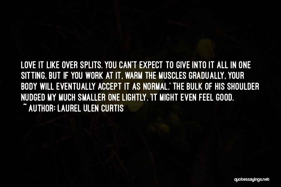 Splits Quotes By Laurel Ulen Curtis