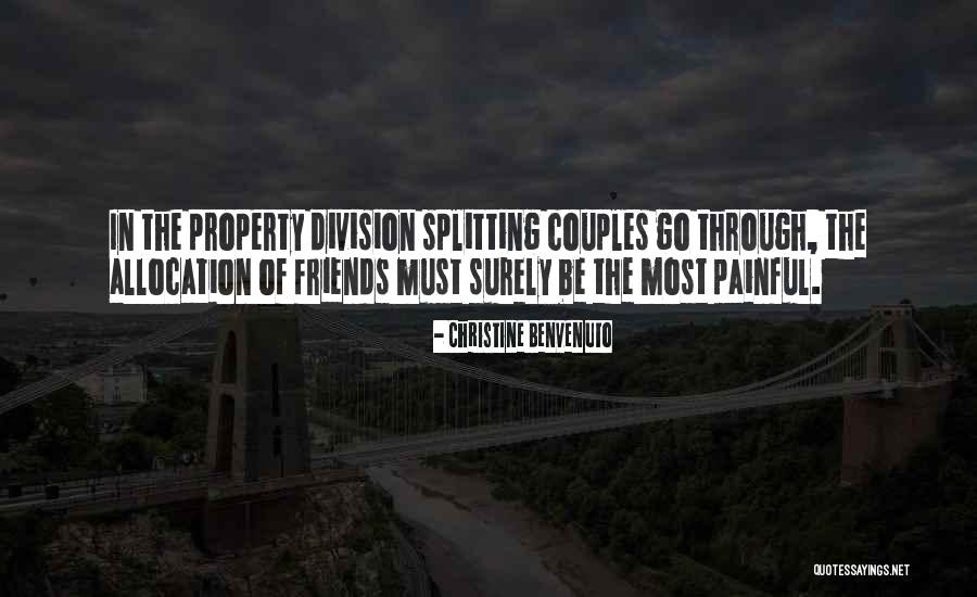 Splitting Friendship Quotes By Christine Benvenuto Splitting Friendship Quotes By Christine Benvenuto