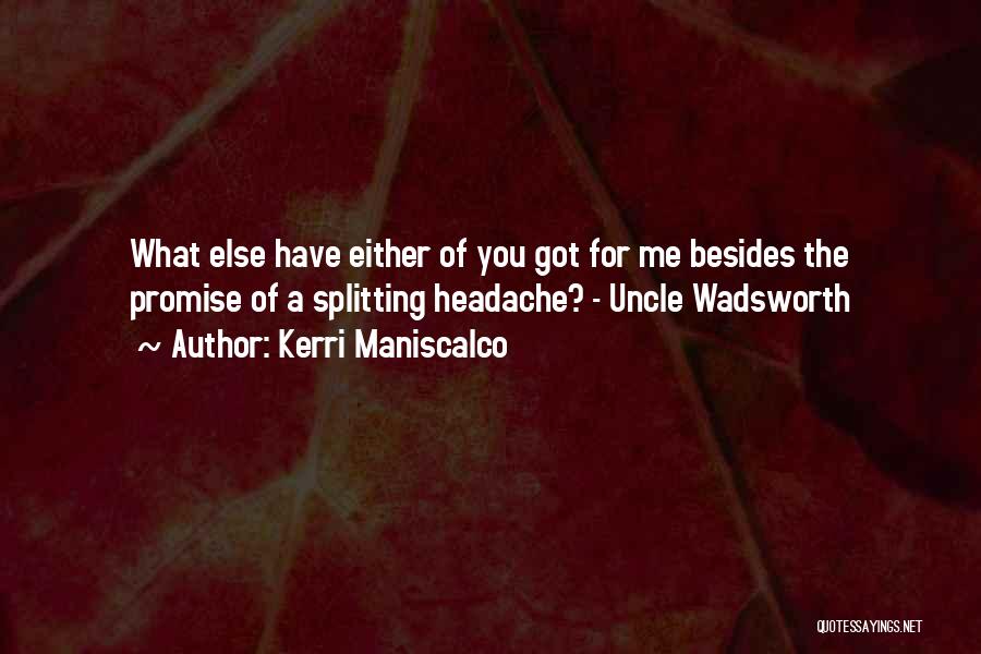 Splitting Headache Quotes By Kerri Maniscalco