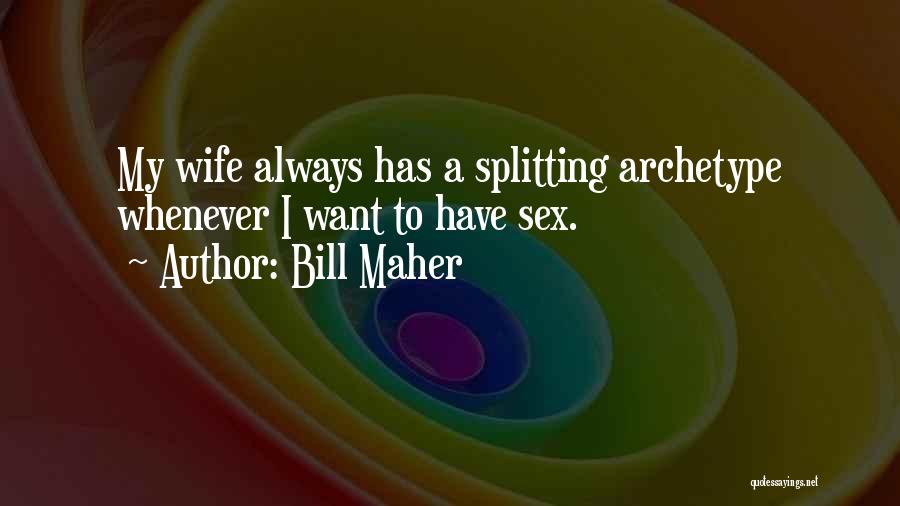 Splitting Quotes By Bill Maher