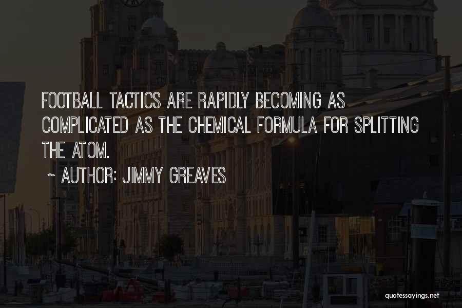 Splitting Quotes By Jimmy Greaves