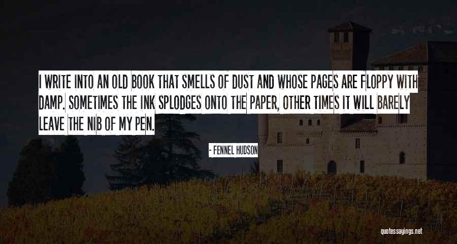 Splodges Quotes By Fennel Hudson Splodges Quotes By Fennel Hudson