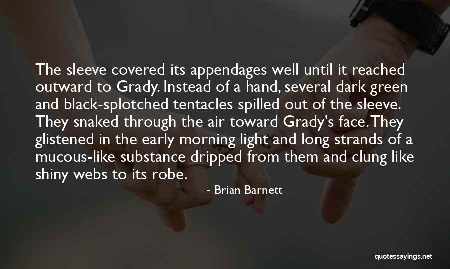 Splotched Light Quotes By Brian Barnett Splotched Light Quotes By Brian Barnett