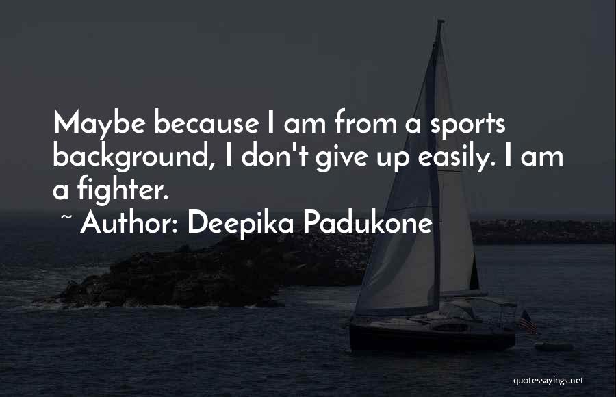 Spm Quotes By Deepika Padukone