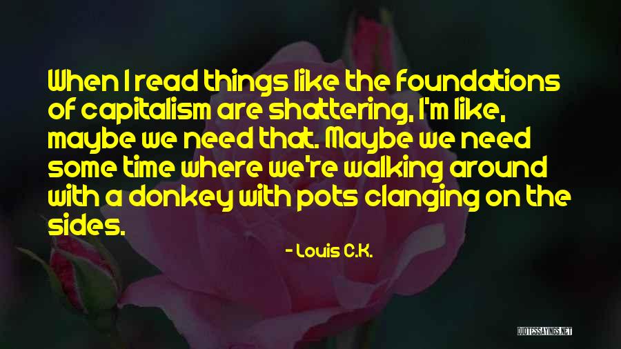 Spm Quotes By Louis C.K. Spm Quotes By Louis C.K.