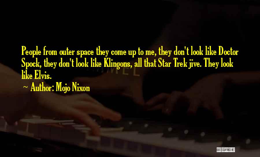 Spock Quotes By Mojo Nixon