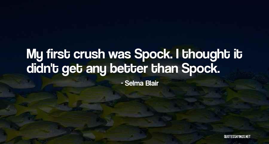 Spock Quotes By Selma Blair