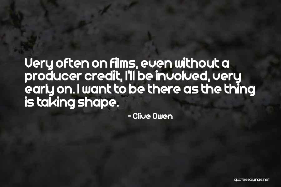 Spoelen Engels Quotes By Clive Owen Spoelen Engels Quotes By Clive Owen