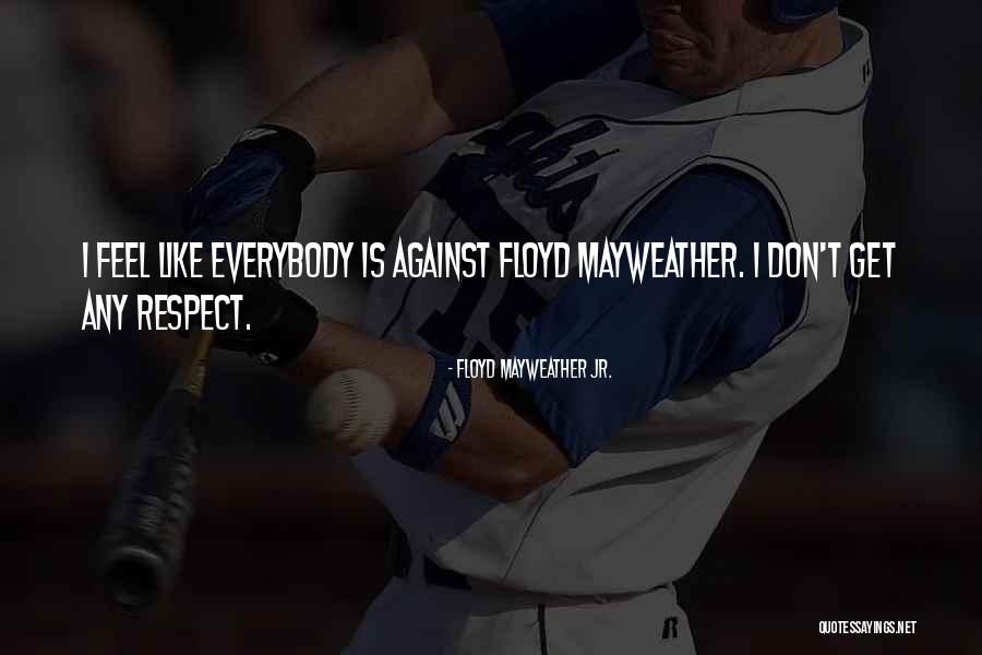 Spogliarellista Quotes By Floyd Mayweather Jr. Spogliarellista Quotes By Floyd Mayweather Jr.