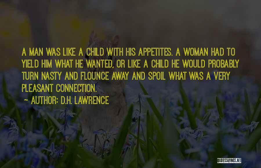 Spoil Him Quotes By D.H. Lawrence