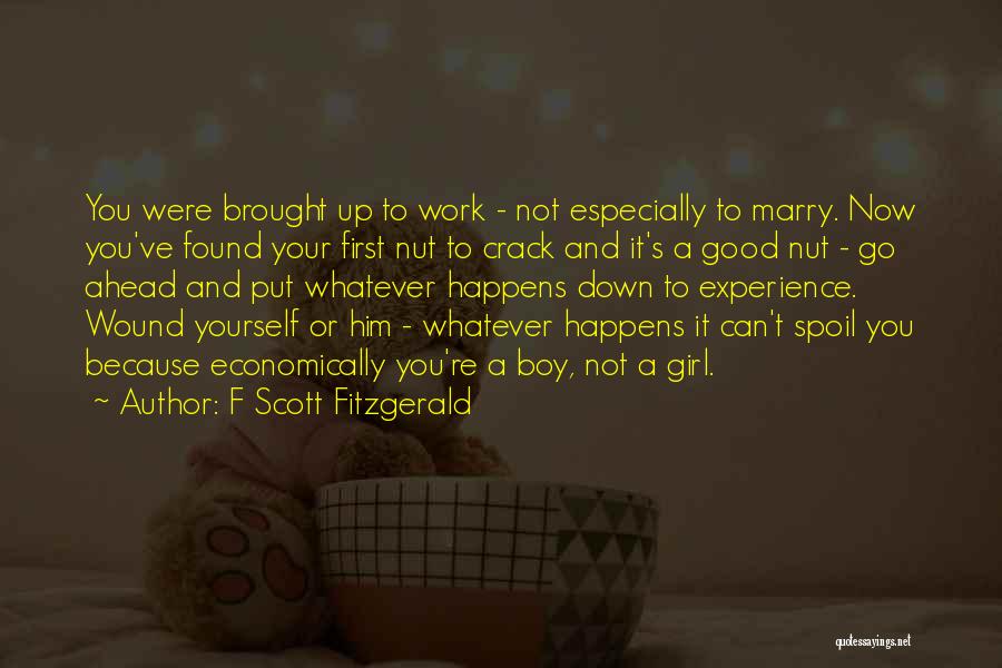 Spoil Him Quotes By F Scott Fitzgerald