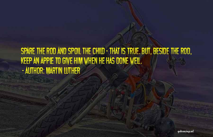 Spoil Him Quotes By Martin Luther