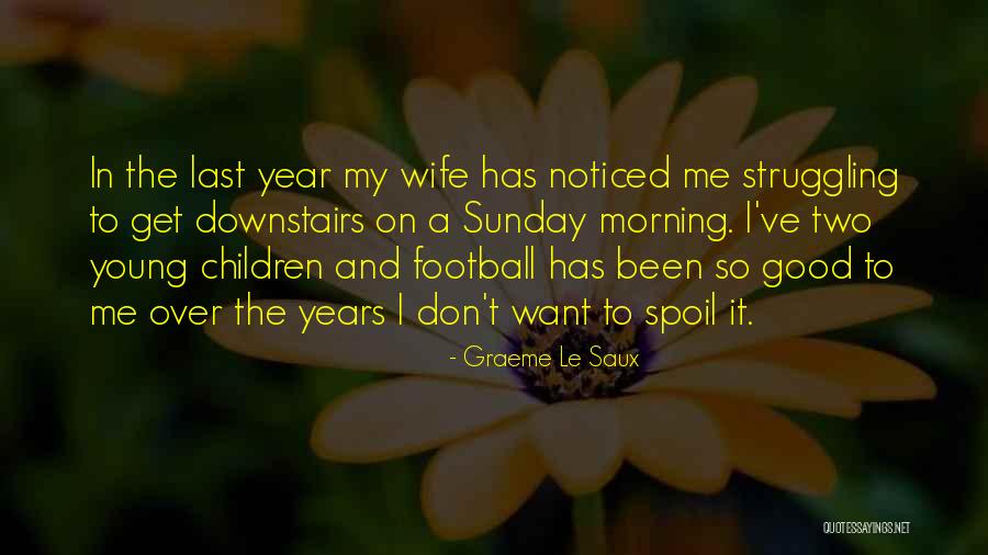Spoil Me Quotes By Graeme Le Saux Spoil Me Quotes By Graeme Le Saux