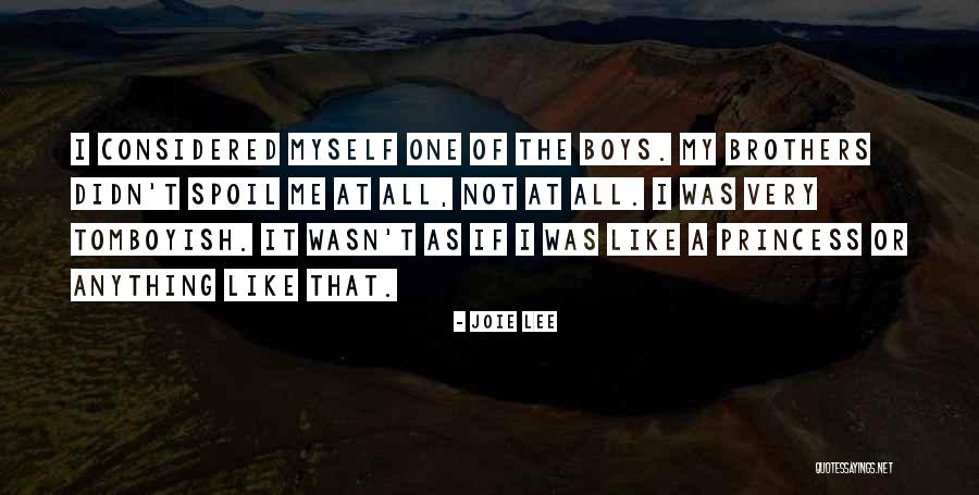 Spoil Me Quotes By Joie Lee Spoil Me Quotes By Joie Lee