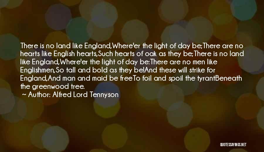 Spoil Your Man Quotes By Alfred Lord Tennyson