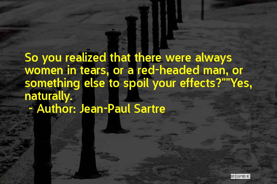 Spoil Your Man Quotes By Jean-Paul Sartre