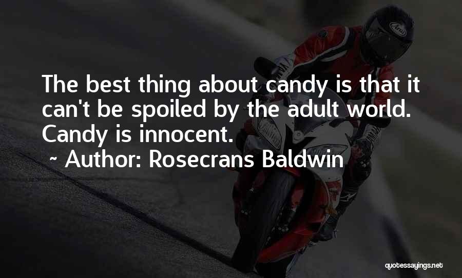 Spoiled Adults Quotes By Rosecrans Baldwin