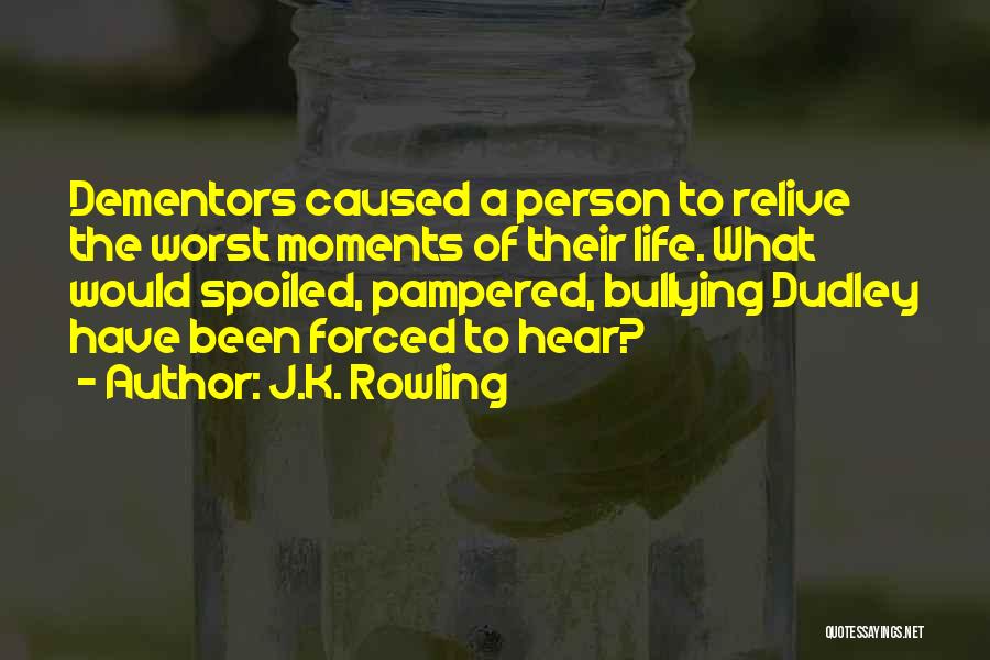 Spoiled And Pampered Quotes By J.K. Rowling