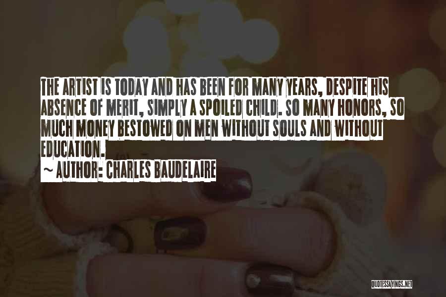 Spoiled Children Quotes By Charles Baudelaire