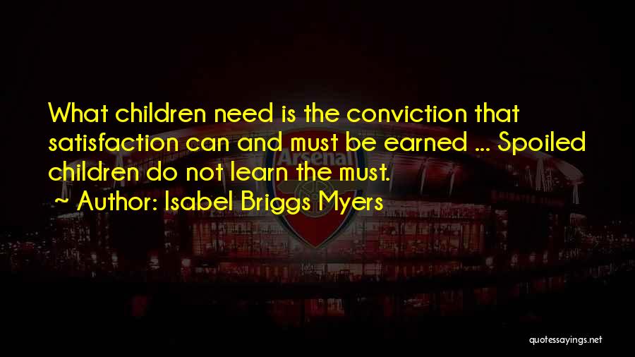 Spoiled Children Quotes By Isabel Briggs Myers