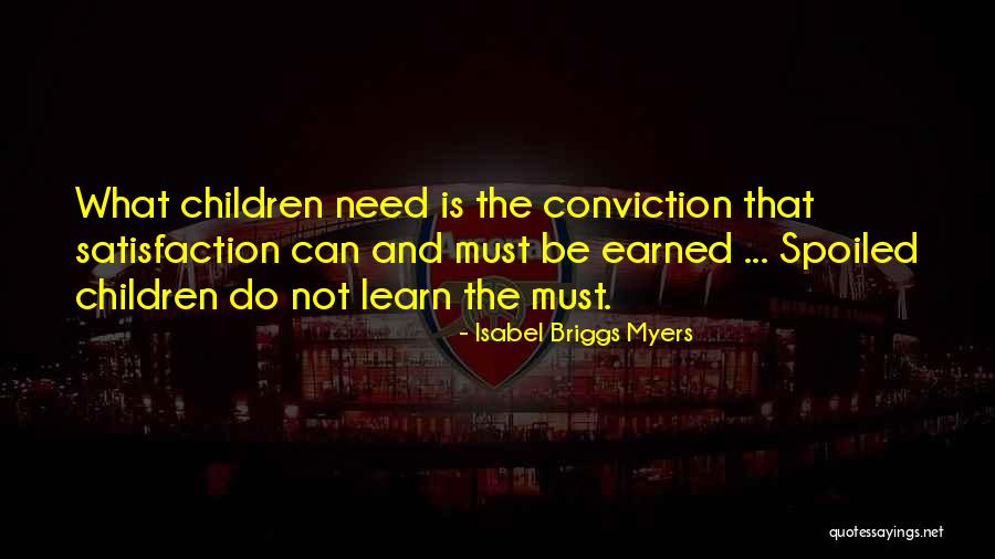 Spoiled Children Quotes By Isabel Briggs Myers