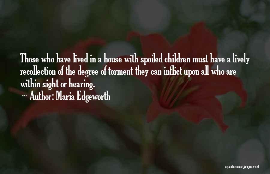 Spoiled Children Quotes By Maria Edgeworth