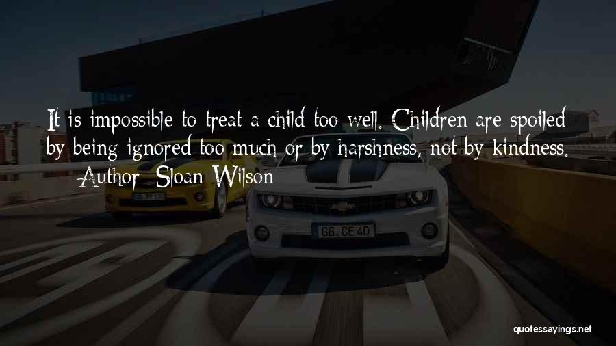 Spoiled Children Quotes By Sloan Wilson