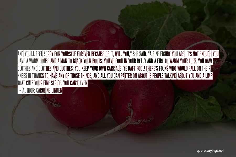 Spoiled Food Quotes By Caroline Linden