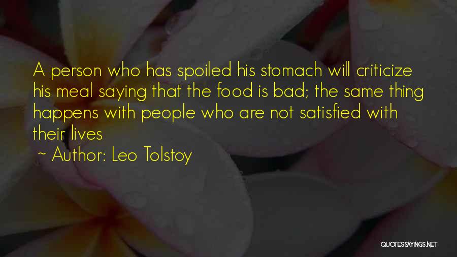 Spoiled Food Quotes By Leo Tolstoy