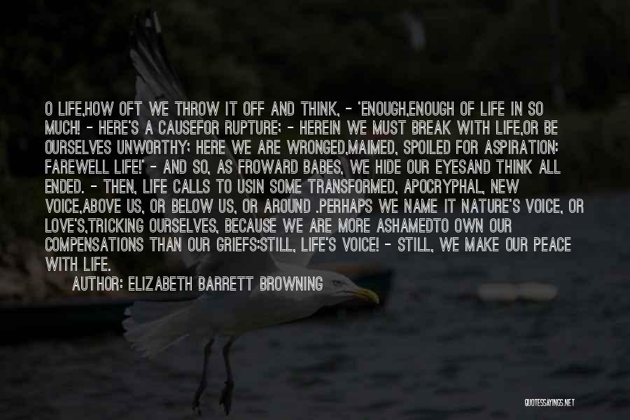 Spoiled My Life Quotes By Elizabeth Barrett Browning