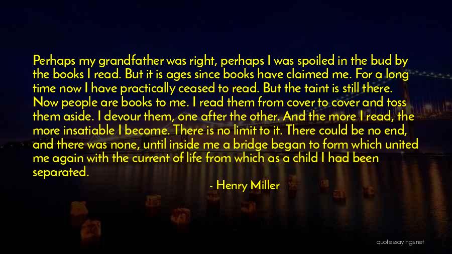 Spoiled People Quotes By Henry Miller Spoiled People Quotes By Henry Miller
