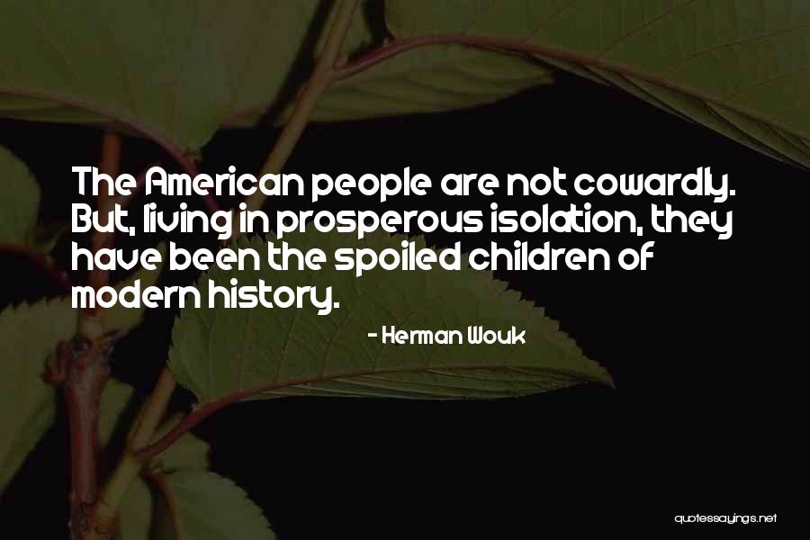 Spoiled People Quotes By Herman Wouk Spoiled People Quotes By Herman Wouk