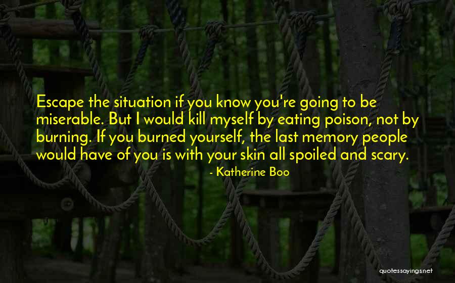 Spoiled People Quotes By Katherine Boo Spoiled People Quotes By Katherine Boo