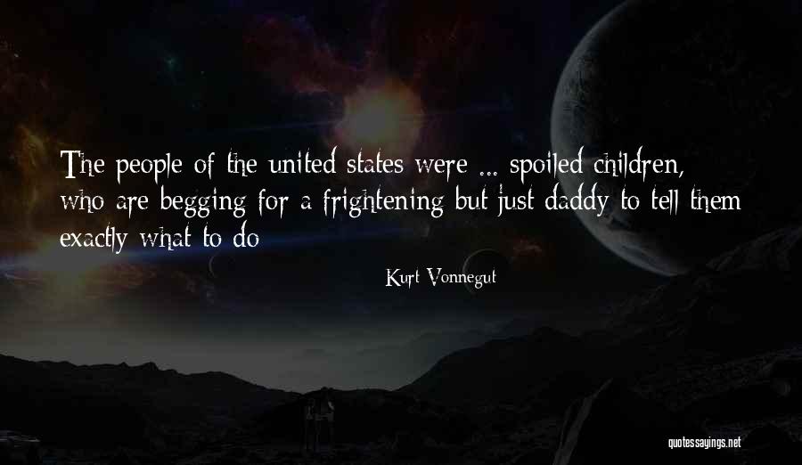 Spoiled People Quotes By Kurt Vonnegut Spoiled People Quotes By Kurt Vonnegut
