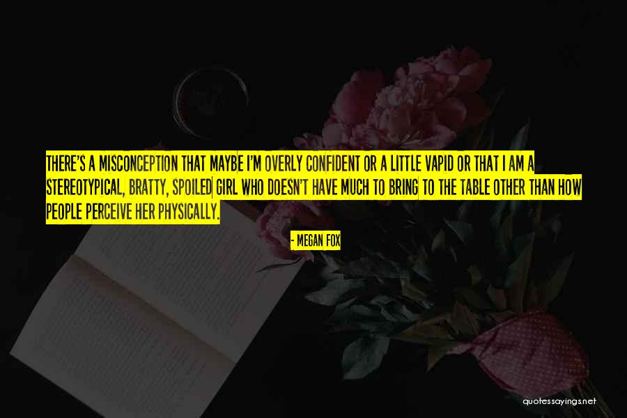 Spoiled People Quotes By Megan Fox Spoiled People Quotes By Megan Fox