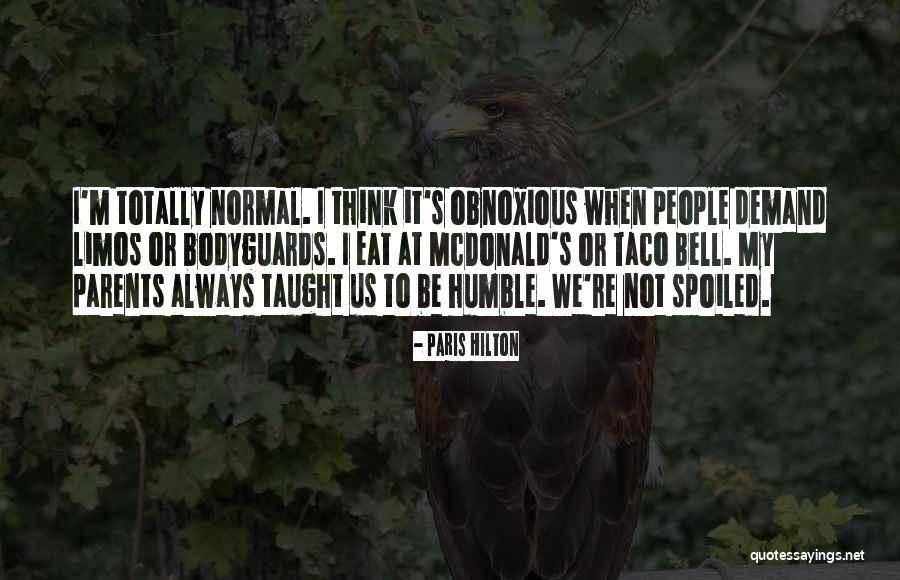 Spoiled People Quotes By Paris Hilton Spoiled People Quotes By Paris Hilton
