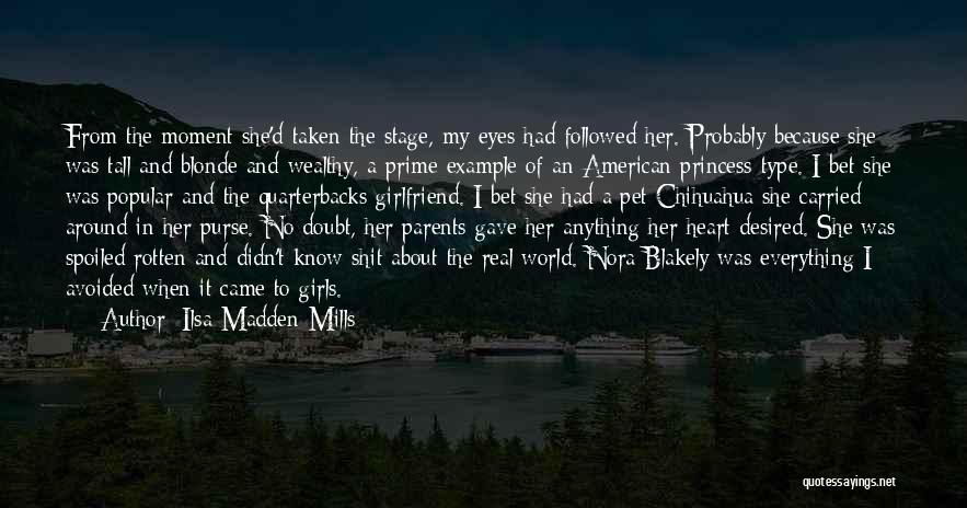 Spoiled Princess Quotes By Ilsa Madden-Mills