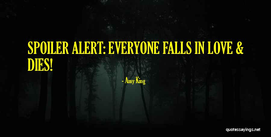 Spoiler Quotes By Amy King Spoiler Quotes By Amy King
