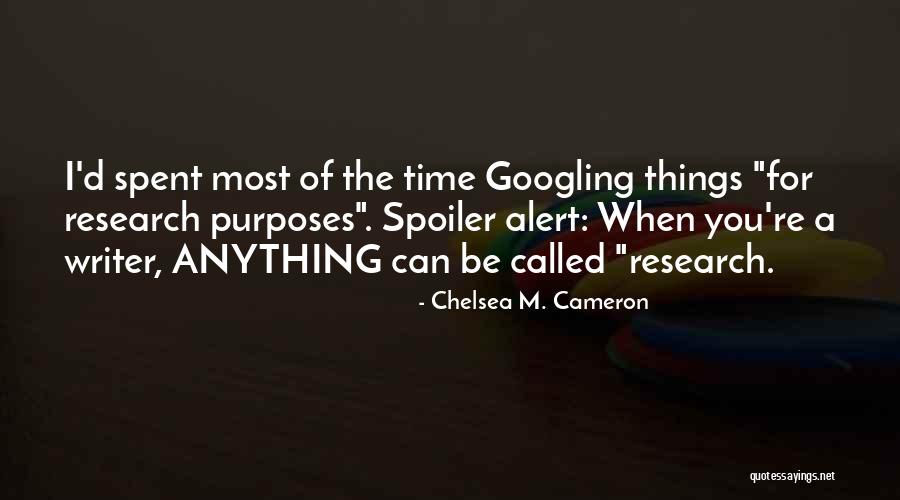Spoiler Quotes By Chelsea M. Cameron Spoiler Quotes By Chelsea M. Cameron