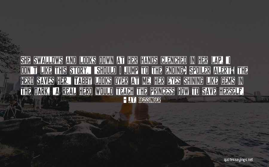 Spoiler Quotes By J.T. Geissinger Spoiler Quotes By J.T. Geissinger