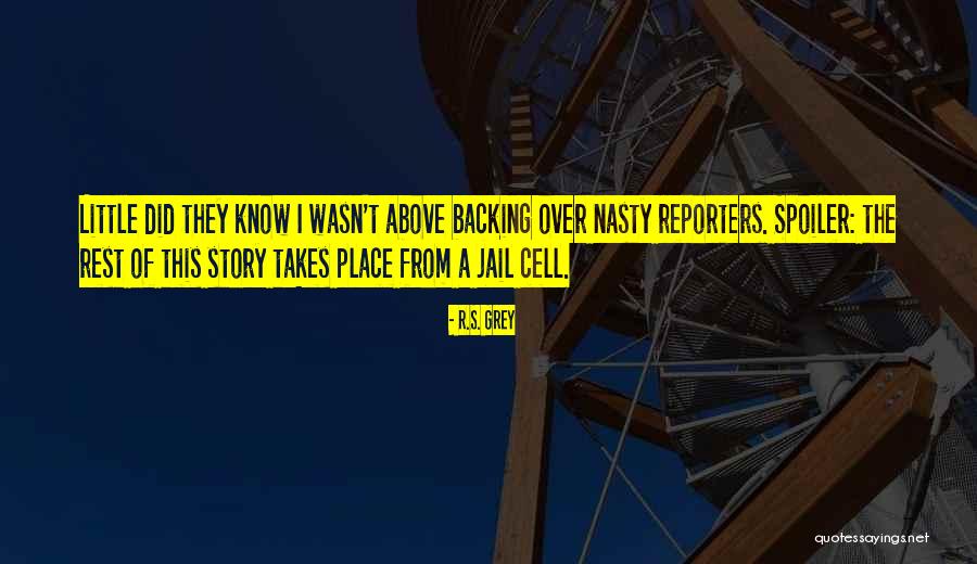 Spoiler Quotes By R.S. Grey Spoiler Quotes By R.S. Grey