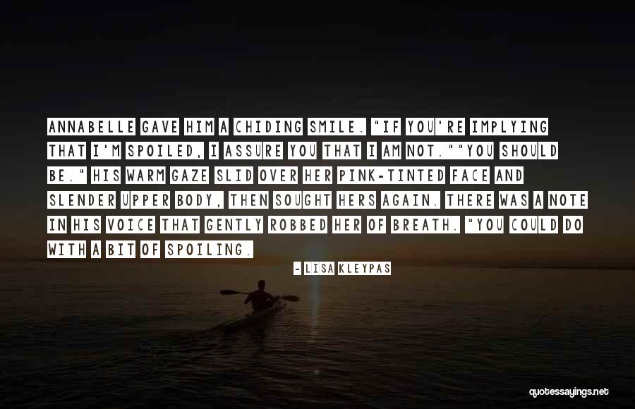 Spoiling Her Quotes By Lisa Kleypas Spoiling Her Quotes By Lisa Kleypas