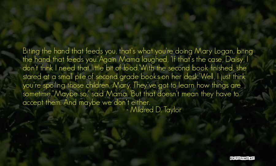 Spoiling Her Quotes By Mildred D. Taylor