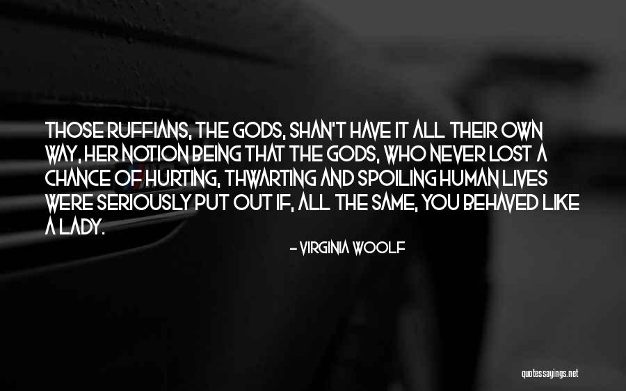 Spoiling Her Quotes By Virginia Woolf