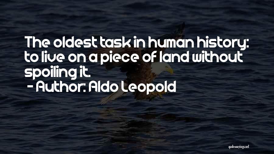 Spoiling Quotes By Aldo Leopold