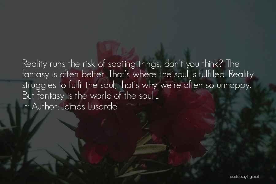 Spoiling Quotes By James Lusarde