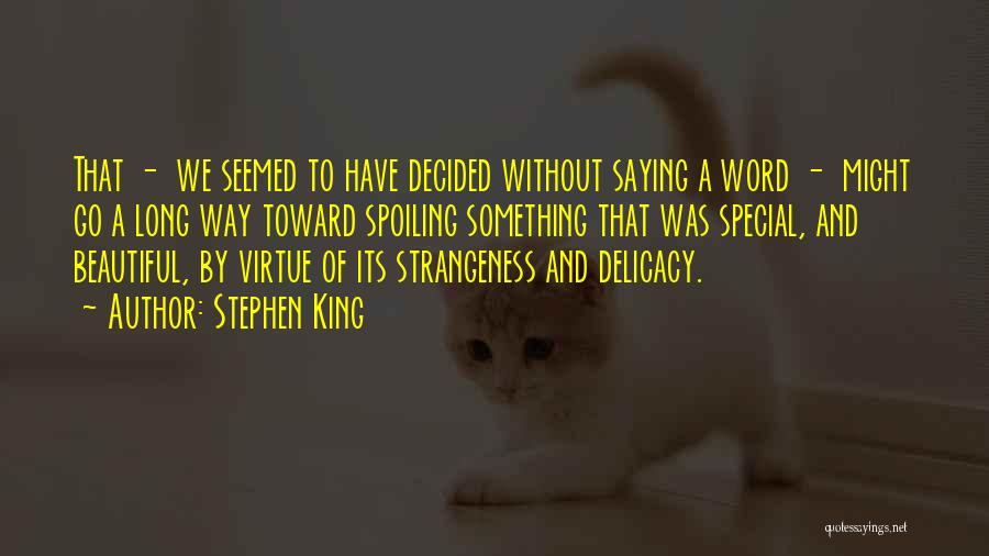 Spoiling Quotes By Stephen King