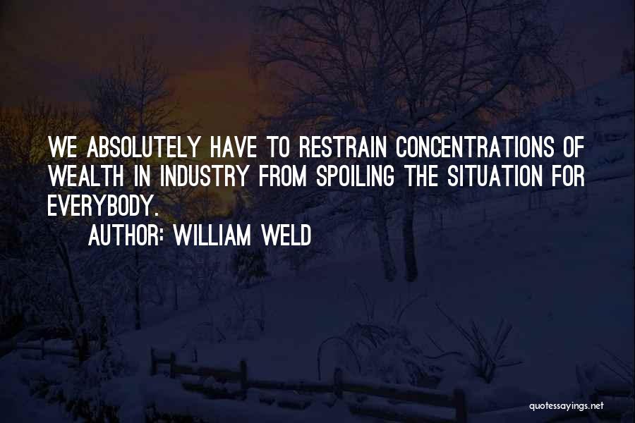 Spoiling Quotes By William Weld