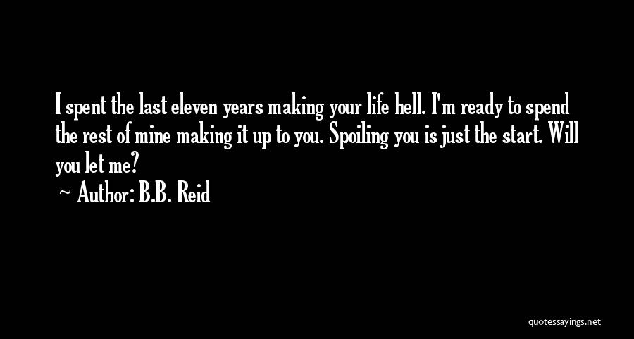 Spoiling You Quotes By B.B. Reid